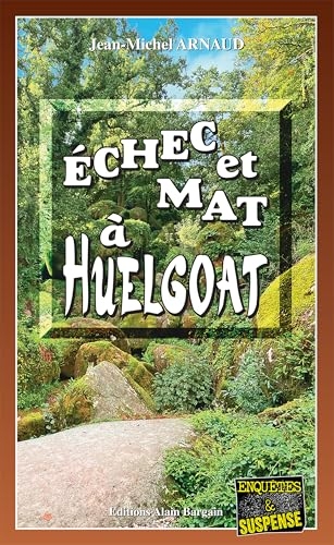 Echec et mat a Huelgoat: Chantelle, enquêtes occultes - Tome 16