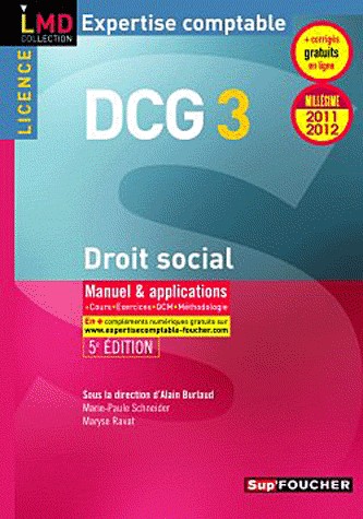 DCG 3 Droit social Manuel et applications Millésime 2011-2012. 5e Edition
