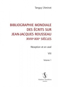 Bibliographie mondiale des écrits sur Jean-Jacques Rousseau T8 et dernier (2 Vol.): Émile, ou de l’éducation