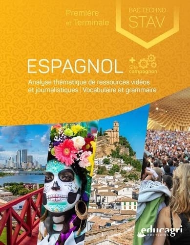 Espagnol BAC techno STAV 1re et terminale: Analyse thématique de ressources vidéos et journalistiques / Vocabulaire et grammaire