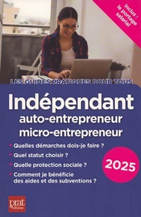 Indépendant, auto-entrepreneur, micro-entrepreneur 2025