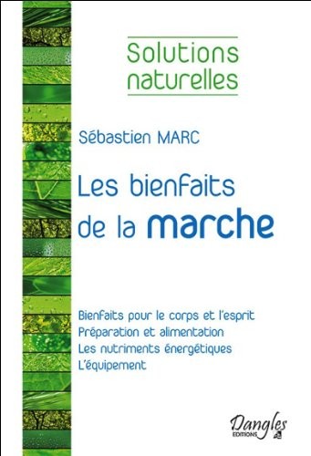 Les bienfaits de la marche - Solutions naturelles