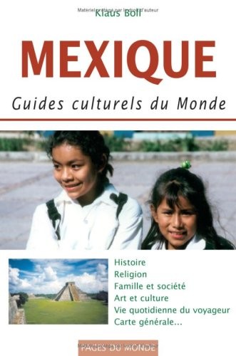 Mexique : Guides culturels du monde