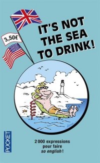 It's not the Sea to Drink