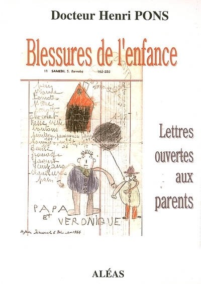 Blessures de l'enfance: lettres aux parents