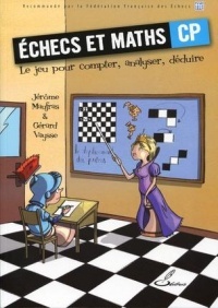 Echecs et maths CP: Le jeu pour compter, analyser, déduire.