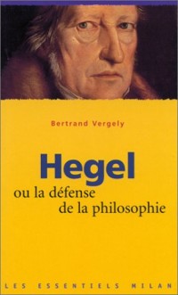 Hegel ou la defense de la philosophie