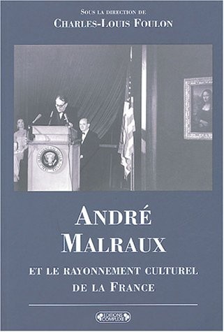 André Malraux et le rayonnement cuturel de la France