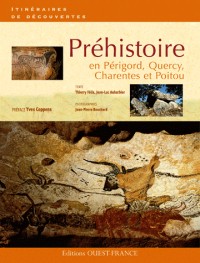 Préhistoire en Périgord, Quercy, Charentes et Poitou