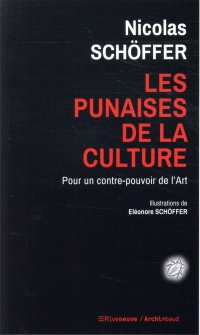 Les punaises de la culture - Pour un contre-pouvoir de l'Art