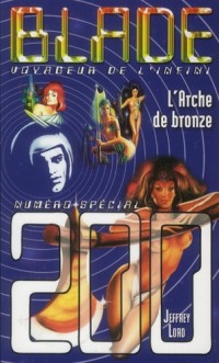 Blade 200 : L'Arche de Bronze