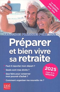 Préparer et bien vivre sa retraite 2025