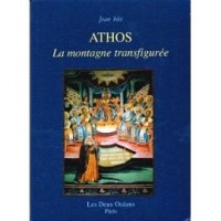 Athos: La montagne transfigurée