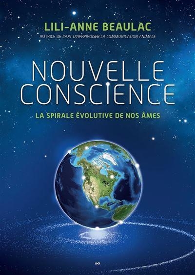 Nouvelle conscience La spirale évolutive de nos âmes