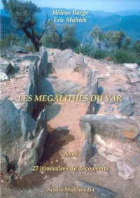 Les Megalithes du Var avec 27 Itinéraires de Découverte + Cederom