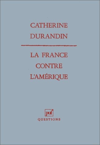 La France contre l'Amérique