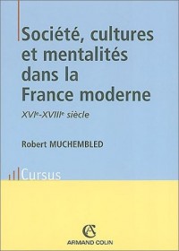 Société, cultures et mentalités dans la France moderne (XVIe-XVIIIe siècle)