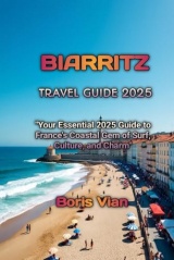 BIARRITZ TRAVEL GUIDE 2025
