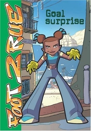 Foot 2 Rue, Tome 2 : Goal surprise