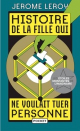 Histoire de la fille qui ne voulait tuer personne [Poche]