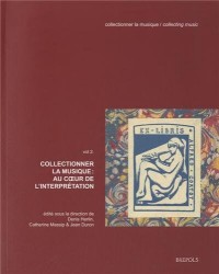 Collectionner la musique : Volume 2, Au coeur de l’interprétation