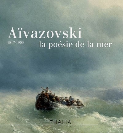 Aïvazovski (1817-1900) : La poésie de la mer