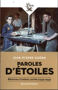 Paroles d'étoiles: Mémoires d'enfants cachés (1939-1945)