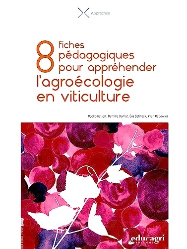 8 fiches pédagogiques pour appréhender l'agroécologie en viticulture