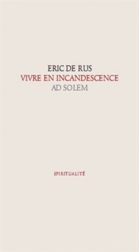 Vivre en incandescence