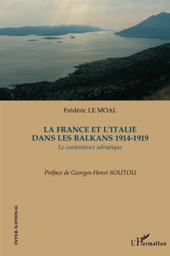 La France et l'Italie dans les Balkans 1914-1919