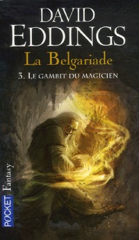 La Belgariade, tome 3 : Le Gambit du Magicien