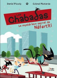 Le Mystérieux Secret de Néfertiti - les Chabadas T. 8