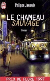 Le chameau sauvage - Prix de Flore 1997