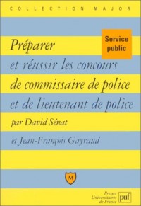 Préparer et réussir le concours de commissaire de police et de lieutenant de police