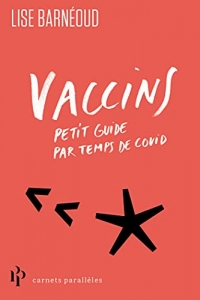 Vaccins - Petit guide par temps de Covid