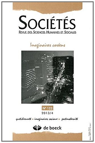 Sociétés, N° 122/2013/4 : Imaginaires coréens