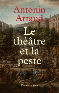 Le Theatre et la Peste - Suivi de  Lettres de Rodez