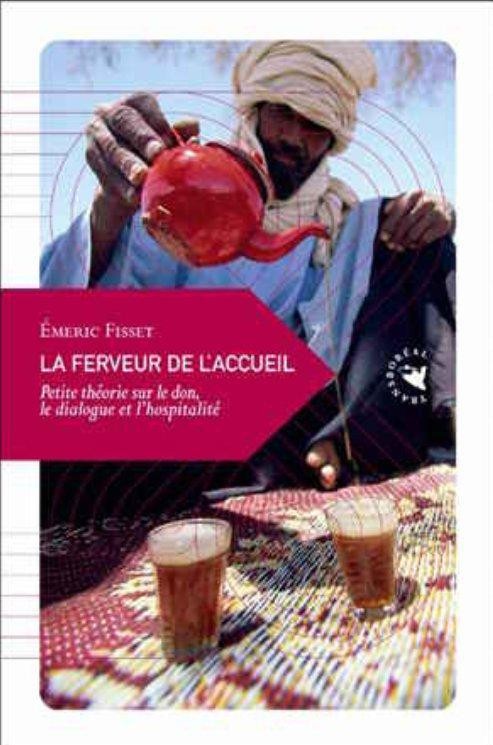 La ferveur de l'accueil, petite théorie sur le don..