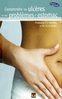 Comprendre les ulcères et les problèmes d'estomac