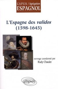 L'Espagne des validos (1598-1645)