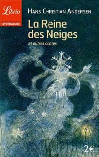 La Reine des Neiges et autres contes