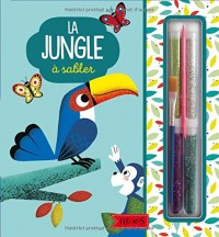 La jungle à sabler : Avec 4 cartes à décorer, 4 tubes de sable coloré, 1 pique en bois et 1 pinceau applicateur