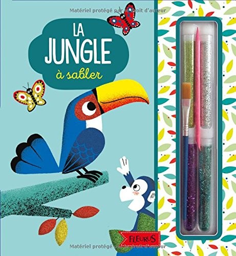 La jungle à sabler : Avec 4 cartes à décorer, 4 tubes de sable coloré, 1 pique en bois et 1 pinceau applicateur
