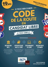 Le code de la route en candidat libre: Apprendre, s'entraîner, s'inscrire : tout en un !