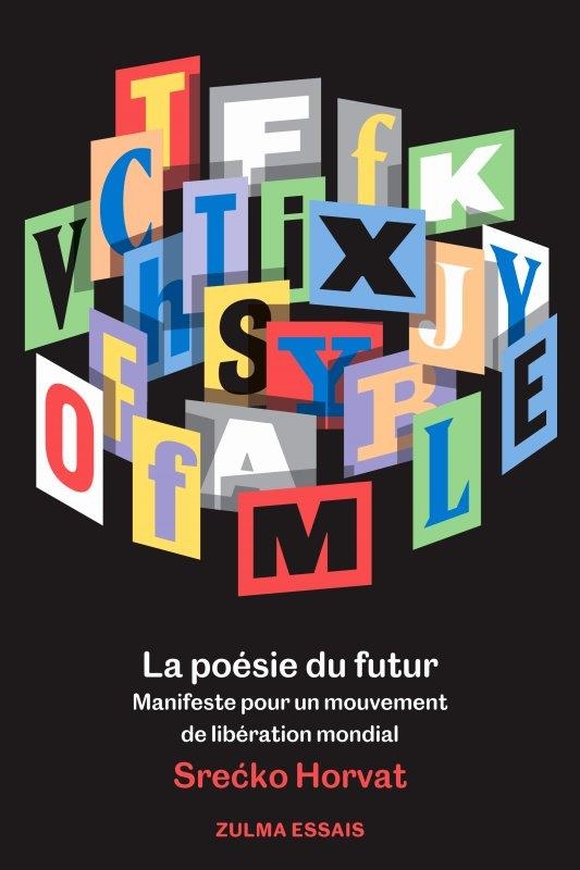 La poésie du futur : Manifeste pour un mouvement de libération mondial