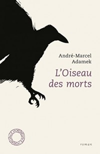 L'Oiseau des morts (nouvelle édition)