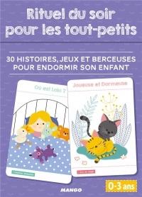 Rituel du soir pour les tout-petits : 30 histoires, jeux et berceuses pour endormir son enfant