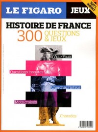 Histoire de France : 300 questions & jeux