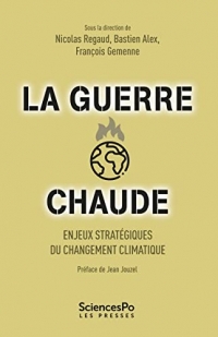 La guerre chaude: Enjeux stratégiques du changement climatique