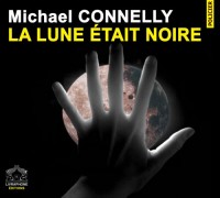 La lune etait noire/1 CDMP3/Texte intégral